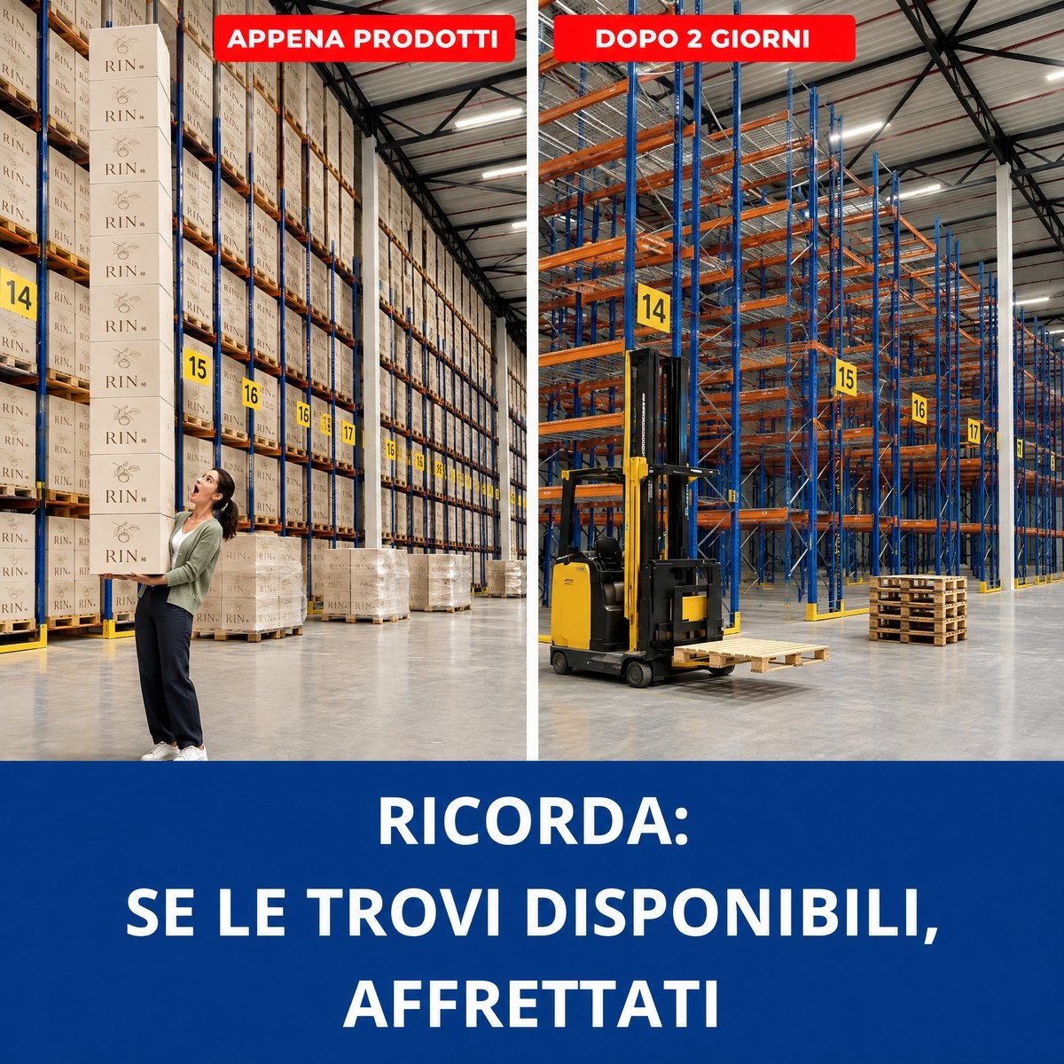 Ricorda: se le trovi disponibili, affrettati